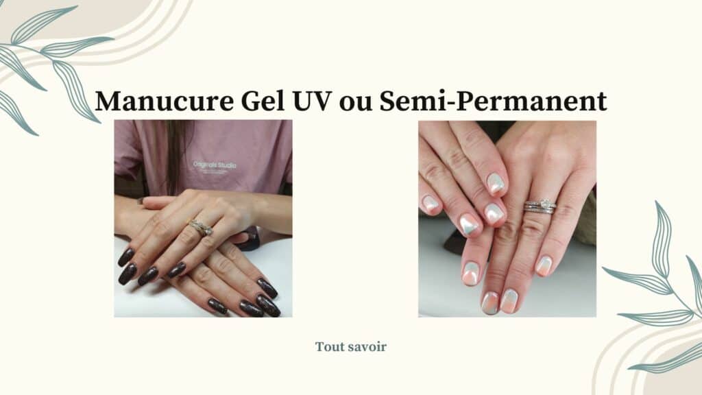 MANUCURE GEL VS VERNIS SEMI-PERMANENT - GUIDE COMPLET 2025 manucure gel ou vernis semi permanent madame m esthéticienne simiane collongue